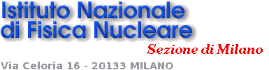 Istituto Nazionale di Fisica Nucleare (INFN) - Sezione di Milano